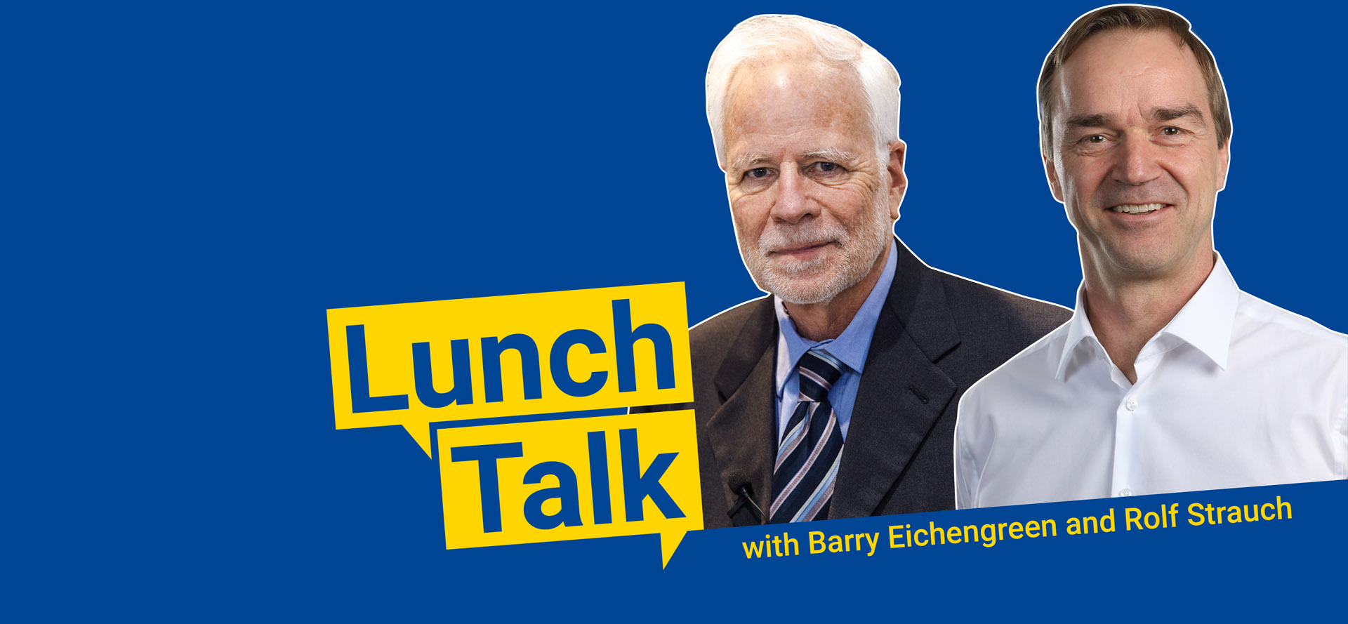 lunchtalk-barry-eichengreen-rolf-strauch
